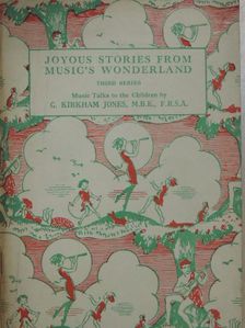 G. Kirkham Jones - Joyous stories from music's wonderland III. [antikvár]