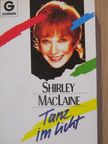 Shirley MacLaine - Tanz im Licht [antikvár]