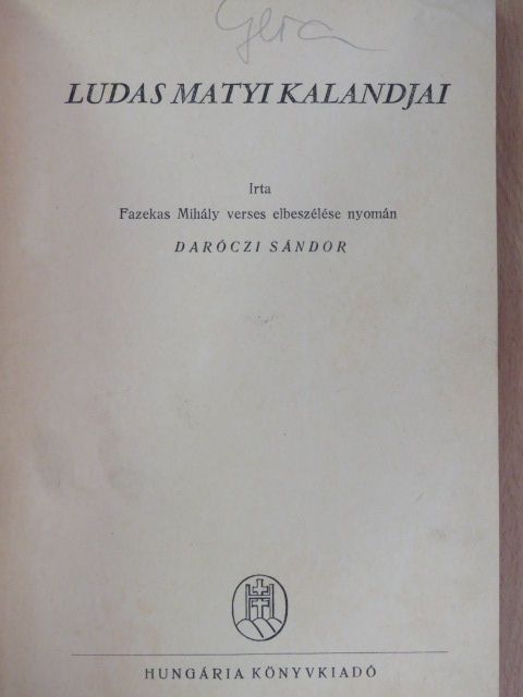 Daróczi Sándor - Ludas Matyi kalandjai [antikvár]