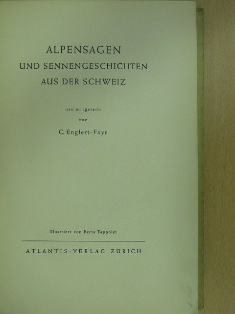 Alpensagen und Sennengeschichten aus der Schweiz [antikvár]