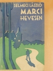 Selmeci László - Marci Hevesen [antikvár]