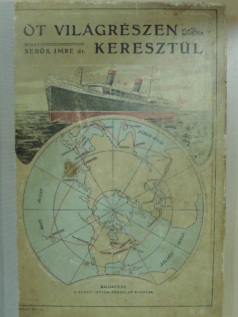 Dr. Sebők Imre - Öt világrészen keresztül [antikvár]