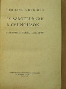 Hermann F. Bőnisch - És száguldanak a csunguzok... [antikvár]
