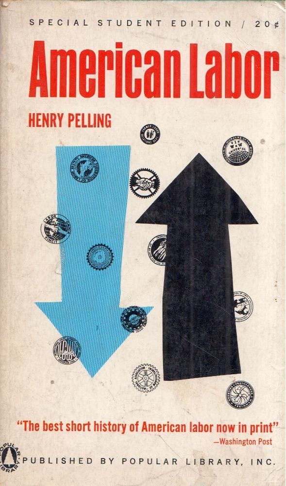 Henry Pelling - American Labor [antikvár]