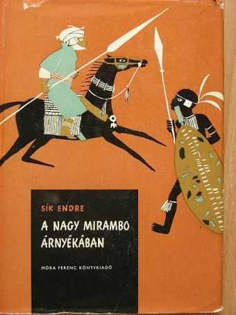 Sík Endre - A nagy Mirambo árnyékában [antikvár]