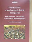 Dr. Becsey Zsolt - Frusztrációk a parlamentek körül Európában [antikvár]