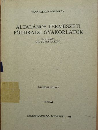 Dr. Csanálosi Sándor - Általános természeti földrajzi gyakorlatok [antikvár]