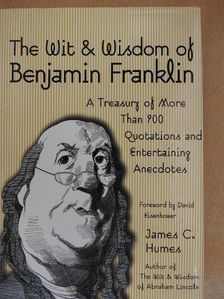 James C. Humes - The Wit & Wisdom of Benjamin Franklin [antikvár]