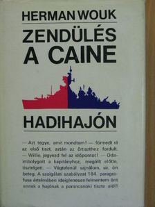 Herman Wouk - Zendülés a Caine hadihajón [antikvár]