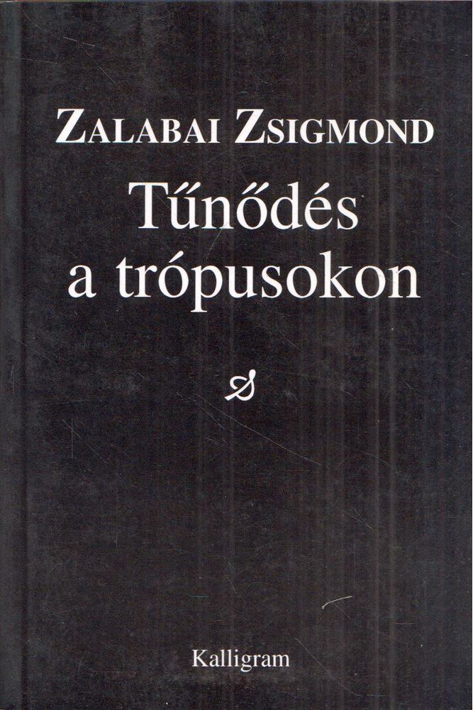 ZALABAI ZSIGMOND - Tűnődések a trópusokon [antikvár]