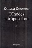 ZALABAI ZSIGMOND - Tűnődések a trópusokon [antikvár]
