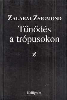 ZALABAI ZSIGMOND - Tűnődések a trópusokon [antikvár]
