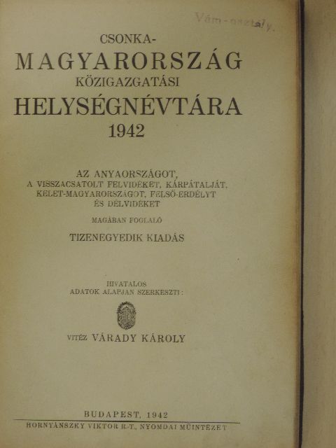 Csonka-Magyarország közigazgatási helységnévtára 1942. [antikvár]