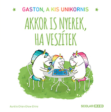 Aurélie Chien Chow Chine-Illés Andrea[szerk.] - Akkor is nyerek, ha veszítek