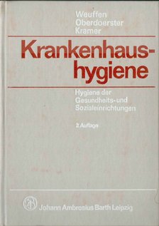 W. Weuffen, F. Oberdoerster, A. Kramer - Krankenhaushygiene [antikvár]