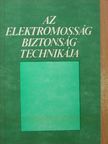 Markovich Iván - Az elektromosság biztonságtechnikája [antikvár]