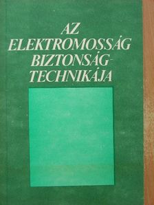 Markovich Iván - Az elektromosság biztonságtechnikája [antikvár]