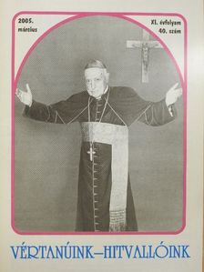 Vértanúink-Hitvallóink 2005. március [antikvár]