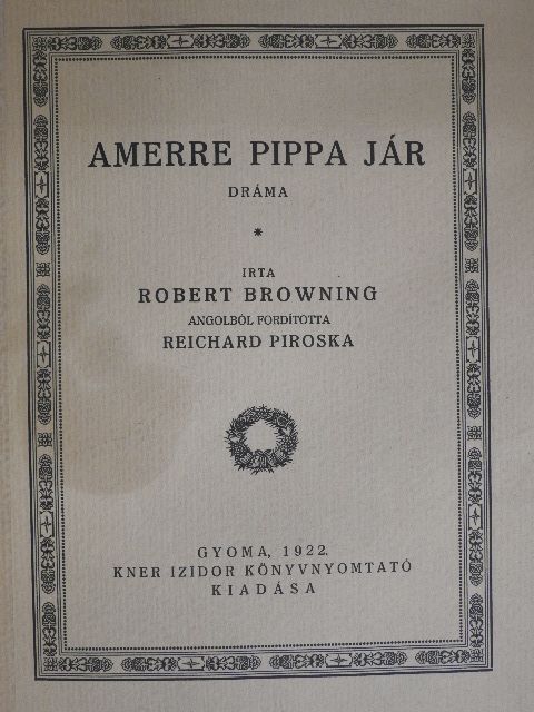 Robert Browning - Amerre Pippa jár [antikvár]