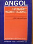 Bézi Ivett - Angol teszt kézikönyv megoldási kulcsokkal közép- és felsőfokon [antikvár]