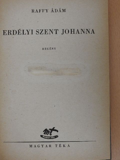 Raffy Ádám - Erdélyi Szent Johanna [antikvár]