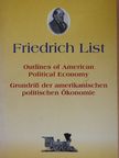 Friedrich List - Outlines of American Political Economy in Twelve Letters to Charles J. Ingersoll [antikvár]