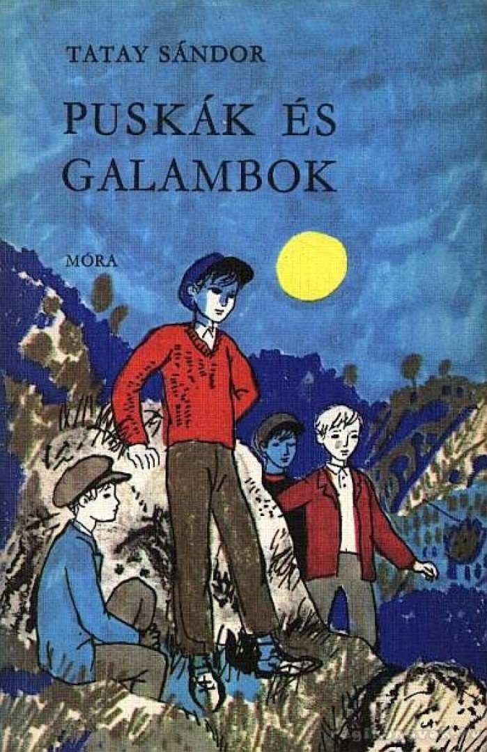 TATAY SÁNDOR - Puskák és galambok [antikvár]