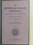 Dr. Fináczy Ernő - A középkori nevelés története [antikvár]