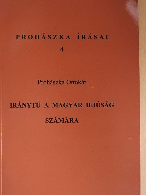 Prohászka Ottokár - Iránytű a magyar ifjúság számára [antikvár]