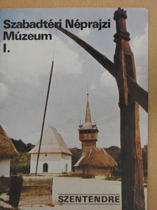 Szentendre - Szabadtéri Néprajzi Múzeum I. [antikvár]