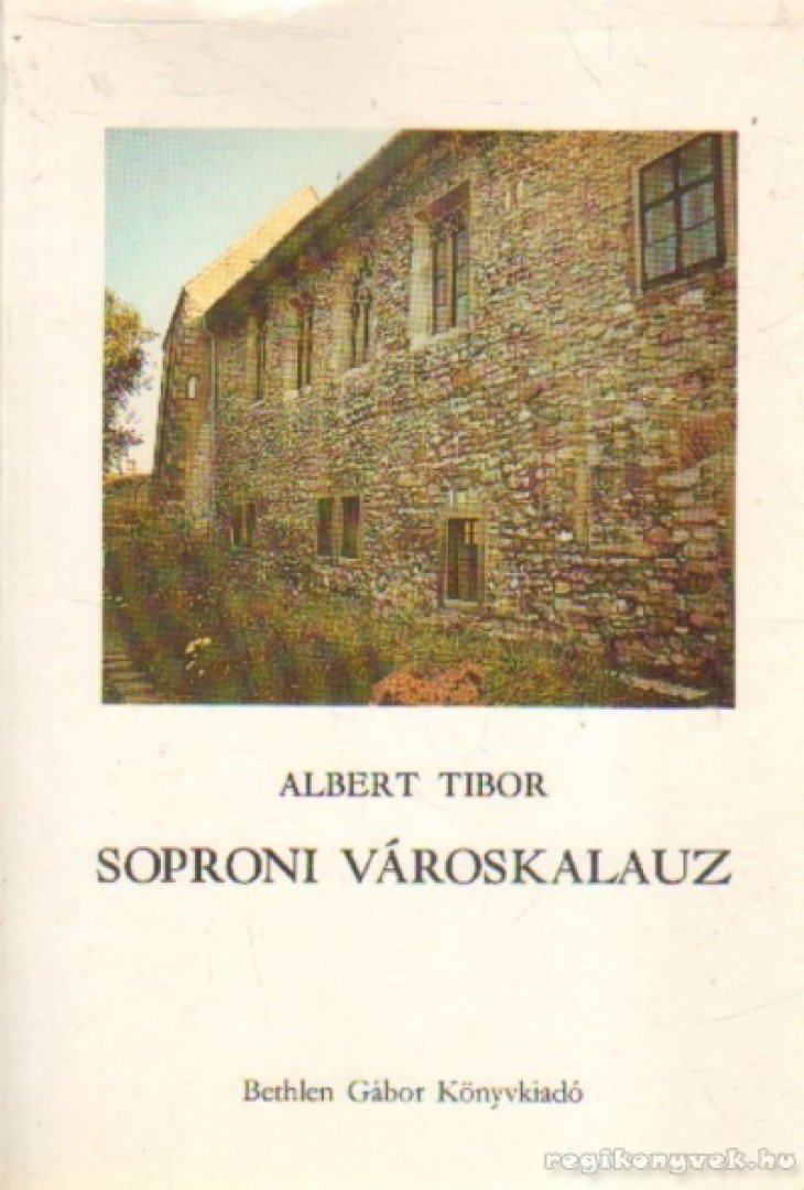 ALBERT TIBOR - Soproni városkalauz [antikvár]