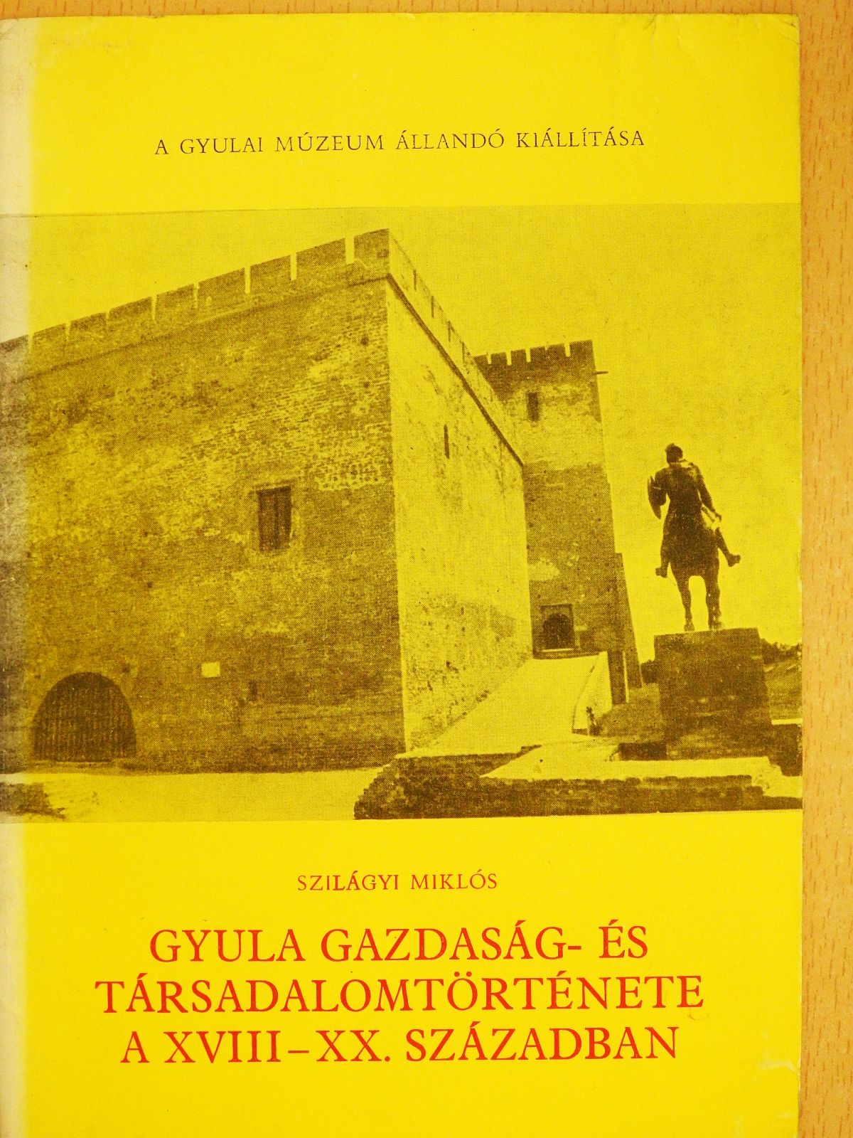 Szilágyi Miklós - Gyula gazdaság- és társadalomtörténete a XVIII-XX. században (dedikált példány) [antikvár]