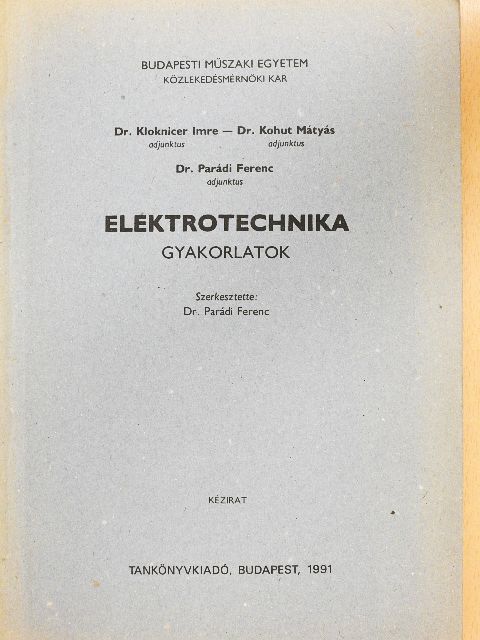 Dr. Kloknicer Imre - Elektrotechnika gyakorlatok [antikvár]