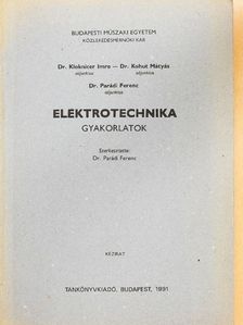 Dr. Kloknicer Imre - Elektrotechnika gyakorlatok [antikvár]