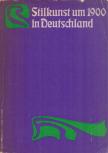Willi Geismeier, Keisch, Claude - Stilkunst um 1900 in Deutschland [antikvár]