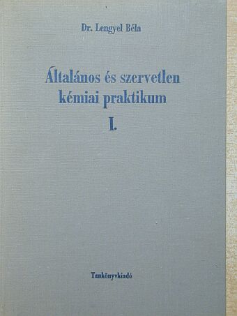 Dr. Hartmann Hildegard - Általános és szervetlen kémiai praktikum I. [antikvár]
