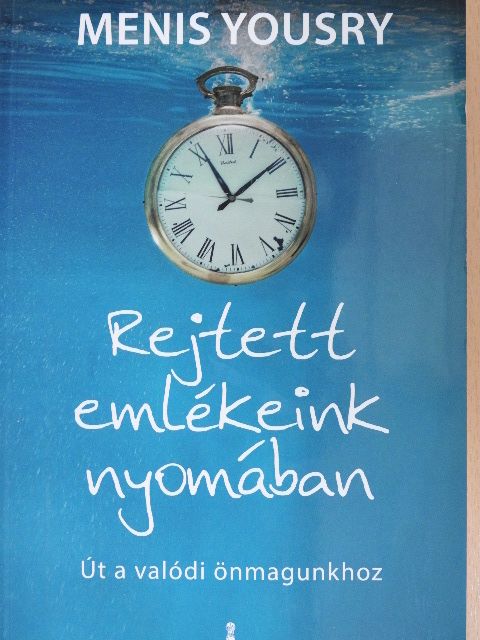 Menis Yousry - Rejtett emlékeink nyomában [antikvár]