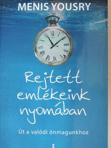 Menis Yousry - Rejtett emlékeink nyomában [antikvár]
