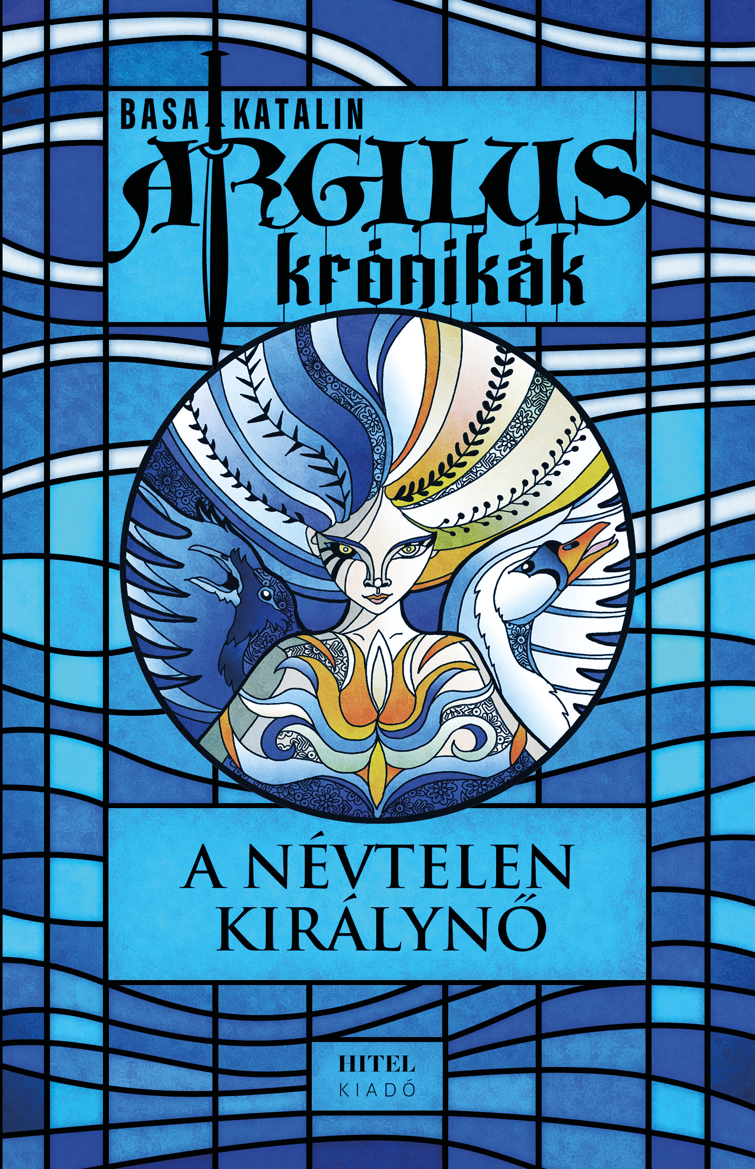 Basa Katalin - A névtelen királynő