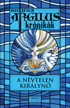 Basa Katalin - A névtelen királynő