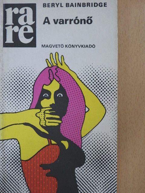 Beryl Bainbridge - A varrónő [antikvár]