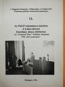 Az FKGP tudományos közélete/A Lakos-dosszié/Esterházy János elítélése [antikvár]