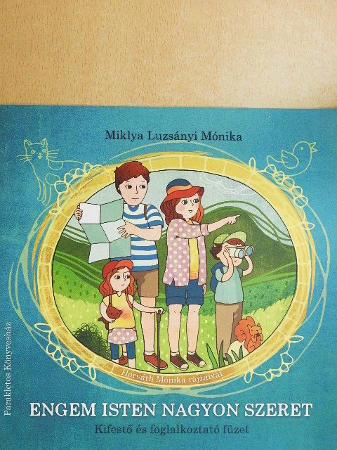 Miklya Luzsányi Mónika - Engem Isten nagyon szeret [antikvár]