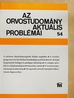 Dr. Bakó Gyula - Az orvostudomány aktuális problémái 54. [antikvár]