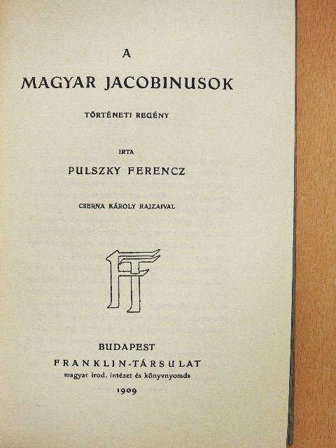 Pulszky Ferenc - A magyar jacobinusok [antikvár]
