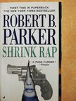 Robert B. Parker - Shrink Rap [antikvár]