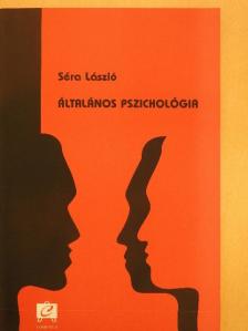 Séra László - Általános pszichológia [antikvár]