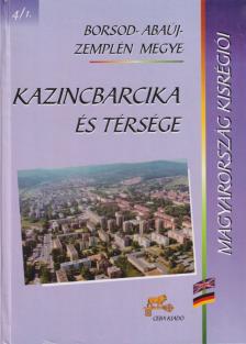 Gulya István, Spóner Péter - Kazincbarcika és térsége [antikvár]