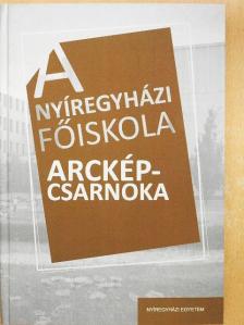 A Nyíregyházi Főiskola arcképcsarnoka [antikvár]