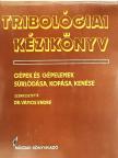Dr. Kozma Mihály - Tribológiai kézikönyv [antikvár]